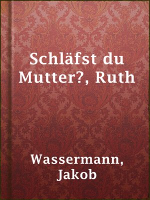 Schläfst du Mutter?, Ruth - ebook